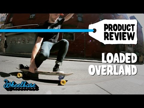 Product Review: Loaded Boards
