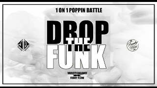 a.k.a Two – Drop The Funk Vol.1 POPPIN 1 ON 1 BATTLE JUDGE SHOW