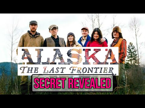 Alaska: The Last Frontier, Real or Fake? Secret revealed.