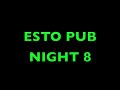 Esto Pub Night 8 PROMO