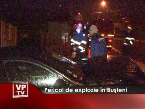 Pericol de explozie în Buşteni