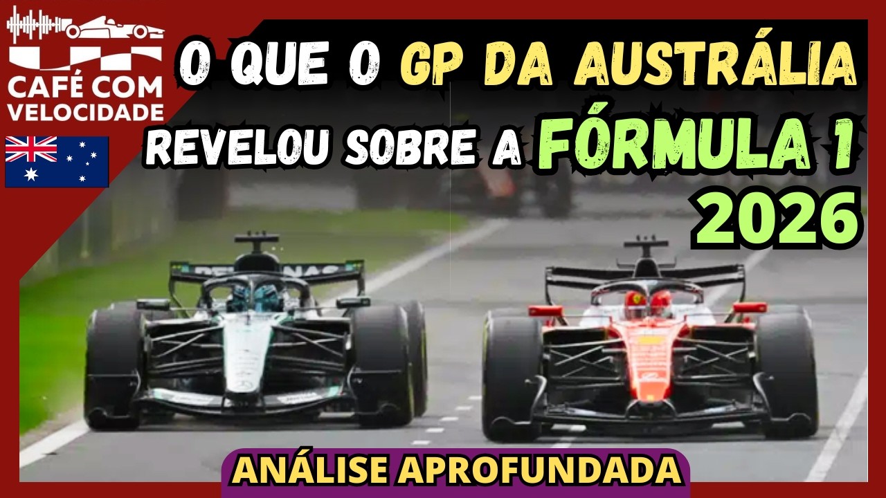 Fórmula 1: o que você precisa ouvir sobre a abertura da temporada na Austrália | CAFÉ COM VELOCIDADE