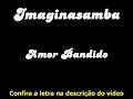 Imagina samba amor bandido