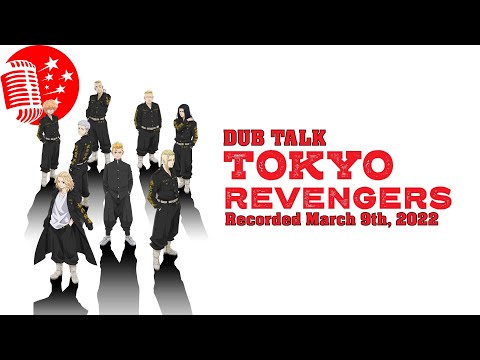 Dub Talk 261: Tokyo Revengers
