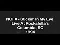 NOFX - Stickin' In My Eye (Live SC)