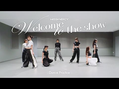 MISS MERCY「Welcome To The Show」Dance Practice