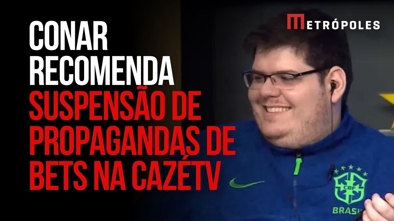 Conar recomenda suspensão de anúncios de bets na Cazé TV durante Copa