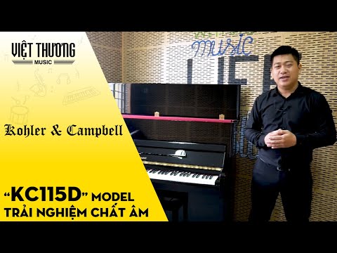 Trải nghiệm chất âm đàn piano Kohler & Campbell KC115D