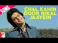 Chal Kahin Door Nikal Jayen - Song - DOOSRA AADMI