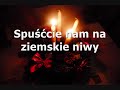Spuśćcie nam na ziemskie niwy / Katedra Kielecka / 6.12.2009