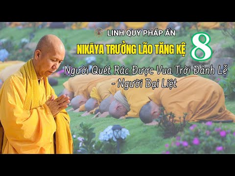NIKAYA Giảng Giải - Tỳ Kheo Thời Đức Phật 9-Người Quét Rác Được Vua Trời Đảnh Lễ -Người Bại Liệt