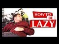 How to be Lazy | Lazy Things Everyone Does
