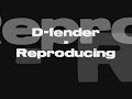 D-fender - Reproducing