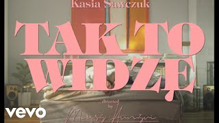 Kasia Sawczuk - Tak to widzę tekst piosenki
