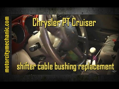 Chrysler PT Cruiser shifter cable bushing replacement