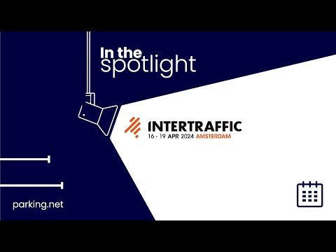 In the Spotlight: Intertraffic Amsterdam 2024 