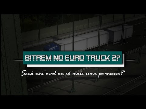 EURO TRUCK 2 - BITREM?