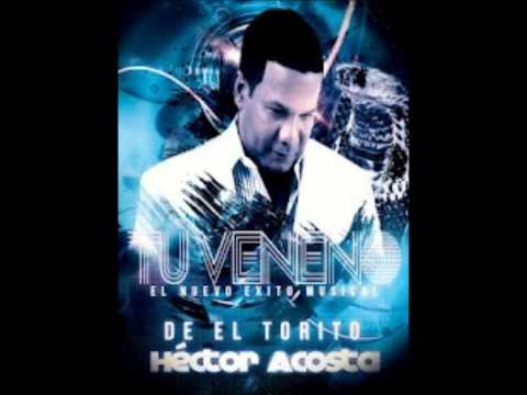 Tu Veneno Hector Acosta