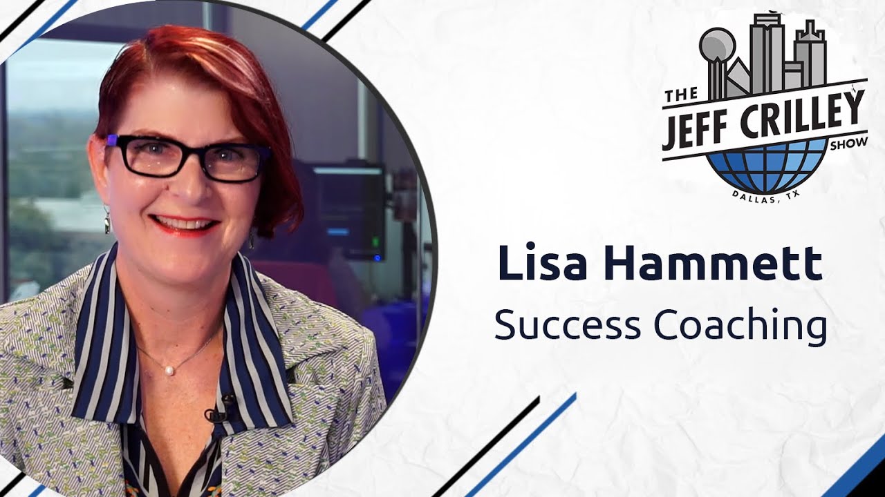 Lisa Hammett, Success Coaching | The Jeff Crilley Show