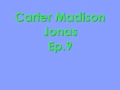 Carter Madison Jonas Ep. 9