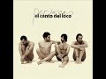 El Canto Del Loco - La Suerte De Mi Vida