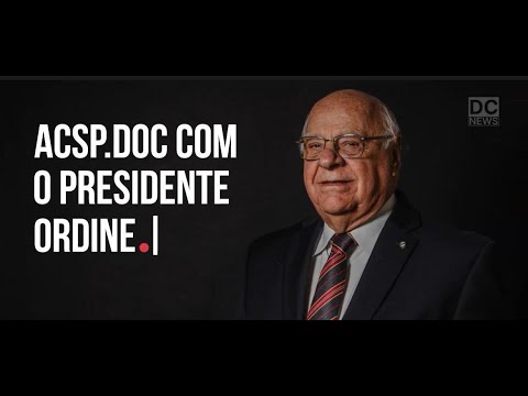Agência DC NEWS estreia 'ACSP.doc com o Presidente'. Ordine fala da atuação frágil dos Poderes