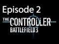 The Controller - Battlefield 3 - Episode 2 Blind Eye