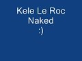 Kele Le Roc - Naked