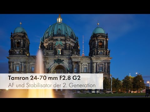 Tamron SP 24-70 mm Di VC USD G2 | Verbessertes Standardzoom im Test [Deutsch]