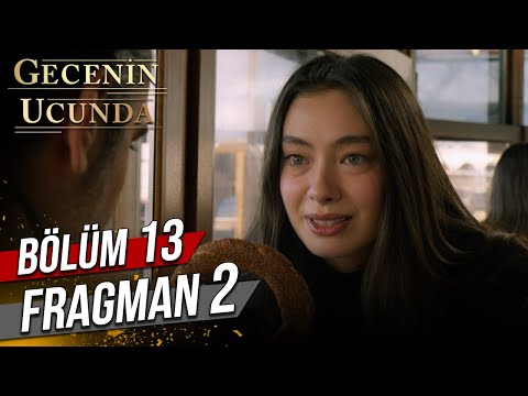 Gecenin Ucunda 13. Bölüm 2. Fragmanı                                                                                                                                                                                                                      