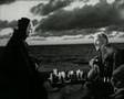 The Seventh Seal:  The knight's first meeting with death