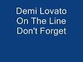 Demi Lovato. On The Line. Lyrics: Didn't wanna say I'm sorry For breaking us apart I didn't wanna say It was my fault Even though I knew it was I didn't wanna call you back 'Cause I knew that I was wrong Yeah, I knew I was wrong One in the same Never to change Our love was beautiful We got it all Destined to fall Our love was tragical Wanted to call No need to fight You know I wouldn't lie But tonight We'll leave it on the line Listen baby, Never would've said forever If we knew it ends so fast Why did you say I love you If you knew that it wouldn't last? Baby, I just can't hear what you're saying The line is breaking up Or is that just us? Or is that just us? One in the same Never to change Our love was beautiful We got it all Destined to fall Our love was tragical Wanted to call No need to fight You know I wouldn't lie But tonight We'll leave it on the line I try to call again, I get your mailbox Like a letter left unread Apologies are often open ended But this was better left unsaid One in the same Never to change Our love was beautiful We got it all Destined to fall Our love was tragical Wanted to call No need to fight You know I wouldn't lie But tonight We'll leave it on the line We'll leave it on the line Yeah, oh yeah We'll leave it on the line, tonight