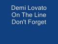Demi Lovato: On The Line (HQ) and Lyrics.
