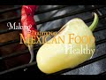 Making Traditional Mexican Food Healthy