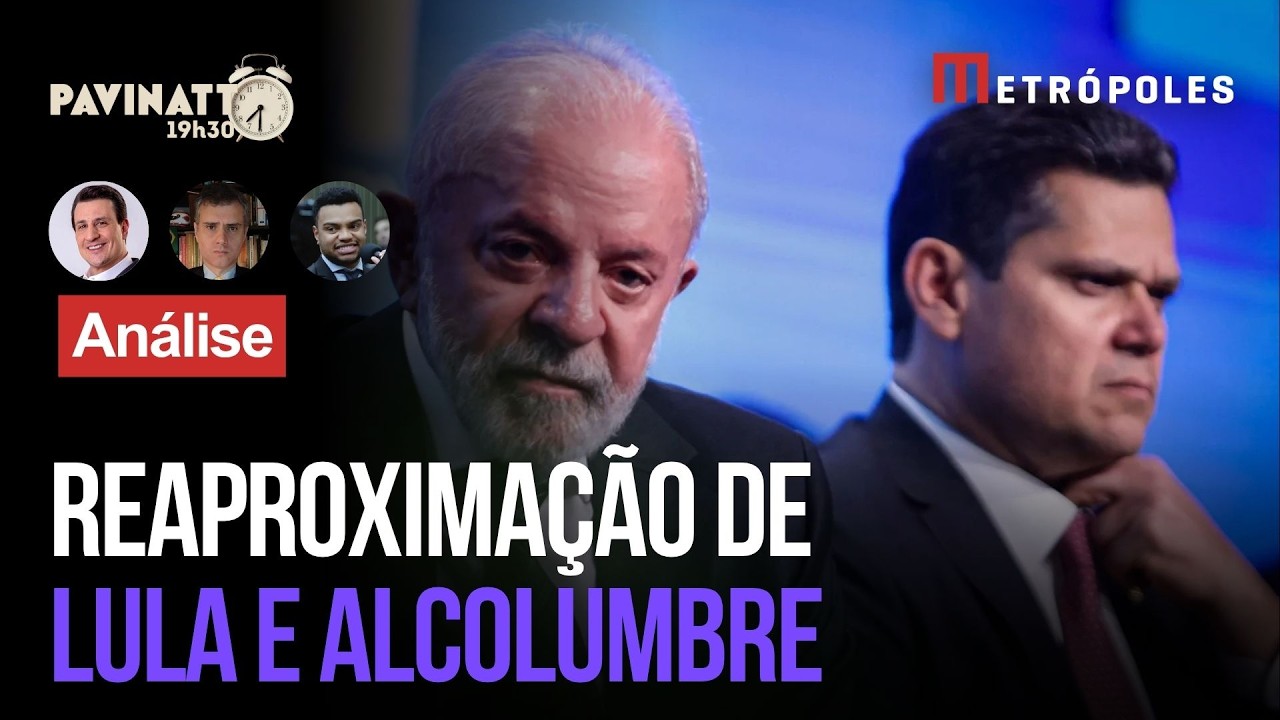 Pavinatto comenta reaproximação entre Lula e Alcolumbre intermediada por Moraes