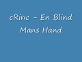 cRinc - En Blind Mans Hand [O$I]
