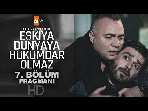 Eşkıya Dünyaya Hükümdar Olmaz 7. bölüm fragmanı                                                                                                                                                                                                           
