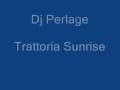 videos de Dj Perlage - Trattoria Sunrise