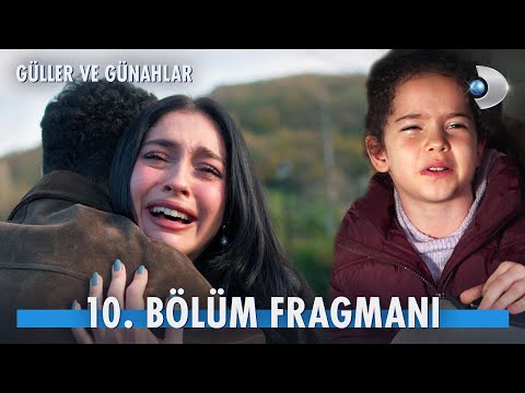Güller ve Günahlar 10. Bölüm Fragmanı                                                                                                                                                                                                                     