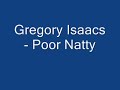 Gregory Isaacs - Poor Natty