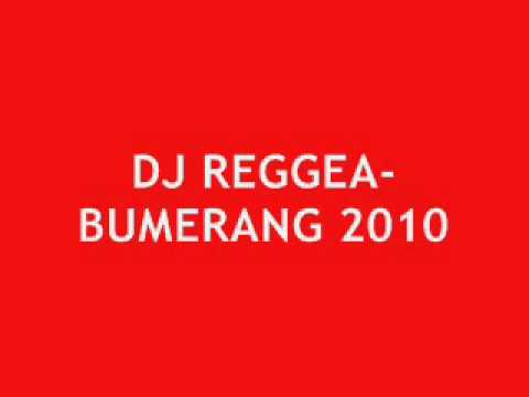 DJ Reggea - Bumerang 2010(Re-Edit Music)