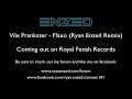 Vile Prankster - Flaxo (Ryan Enzed Remix)