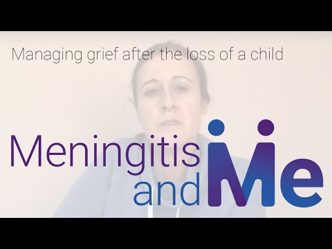Meningitis & Me: Managing grief after the loss of a child 