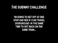 Subway Challenge: Channel 4 -T4 Homemade