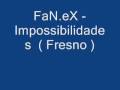 videos de FaN.eX - Impossibilidades