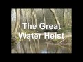 The Great Water Heist