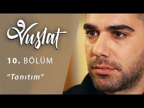 Vuslat 10. Bölüm Fragmanı                                                                                                                                                                                                                                 