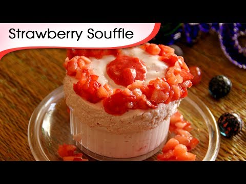 Strawberry Souffle – Sweet Dessert Recipe By Annuradha Toshniwal – Vegetarian [HD]