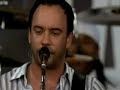 dreamgirl   dave matthews band   live 8