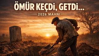 ÖMÜR KEÇDİ GETDİ~YENİ MAHNI 2026✓ ByNahid